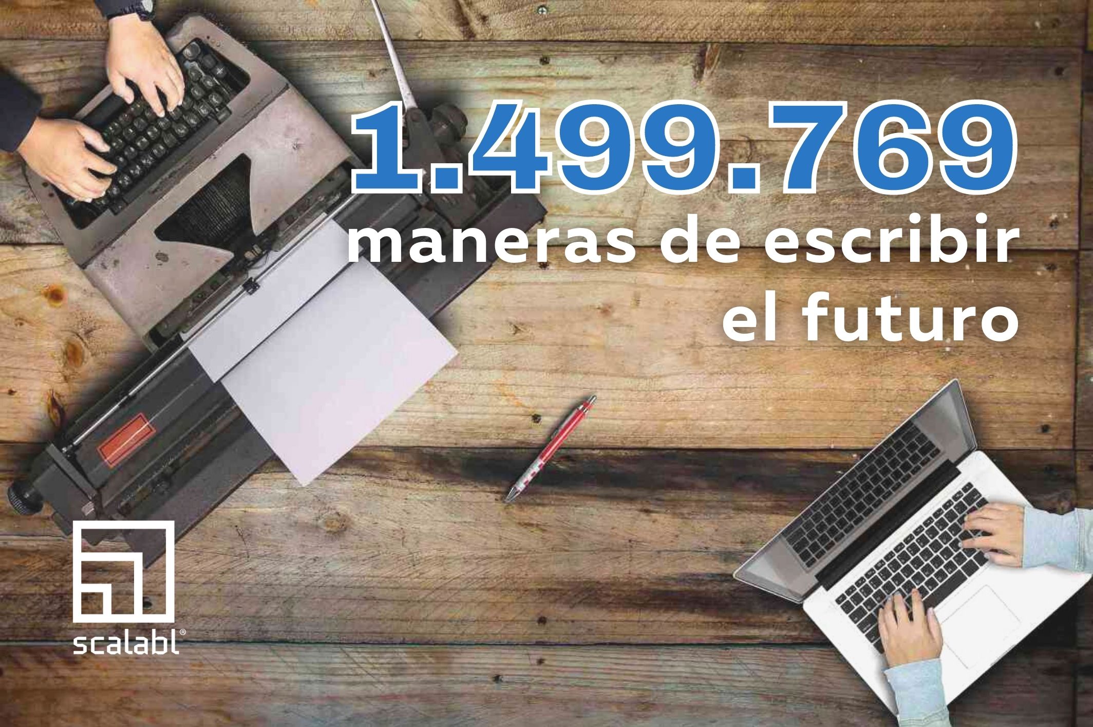 1.499.769 maneras de escribir el futuro